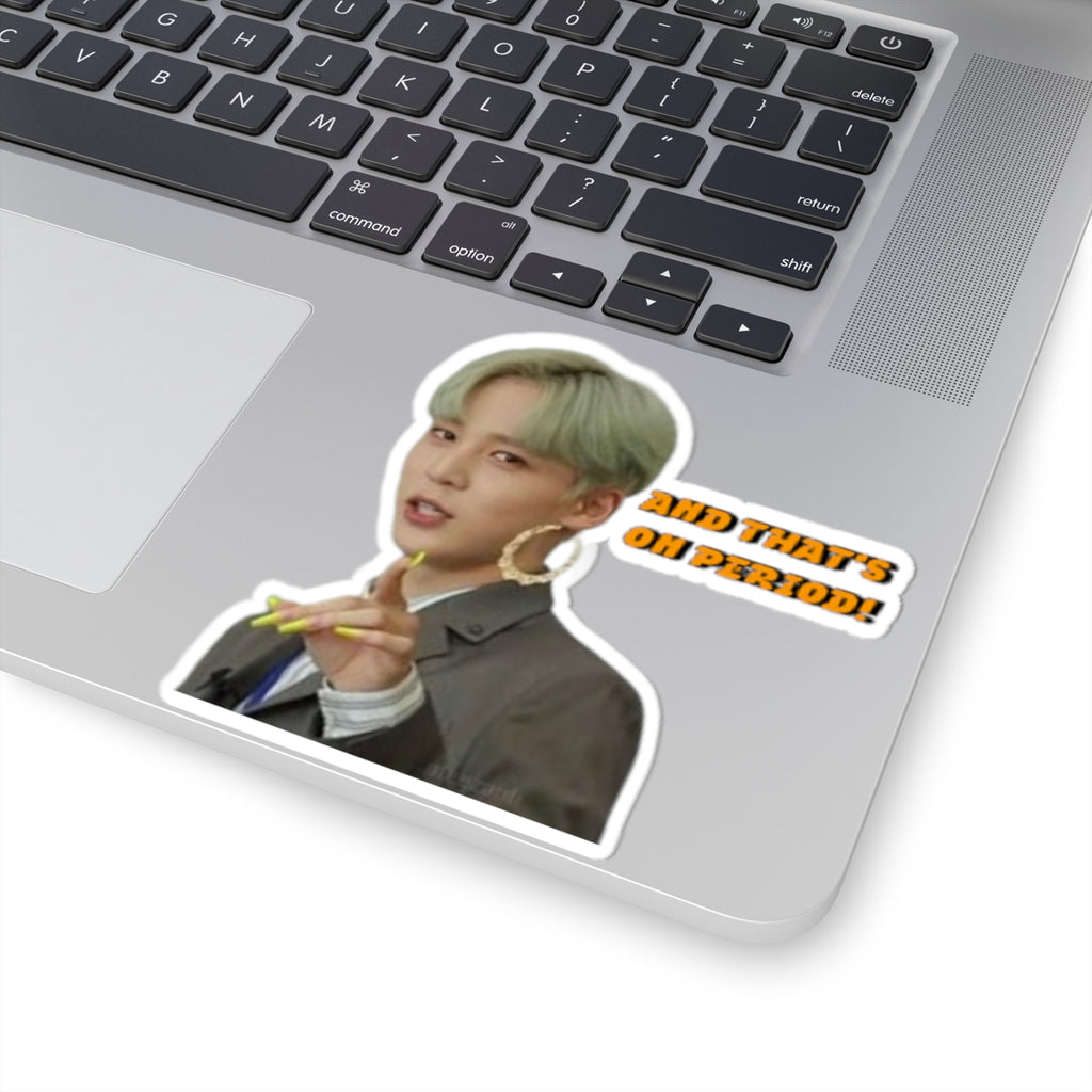 ATEEZ 'YUNHO' Reaction Sticker - "And That's On Period!" Kiss-Cut Laptop Decal