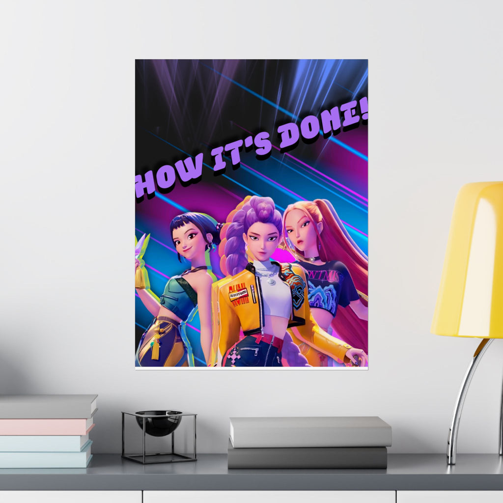 HUNTRIX 'HOW IT'S DONE' Poster - KPOP DEMON HUNTERS  Matte Vertical Wall Art