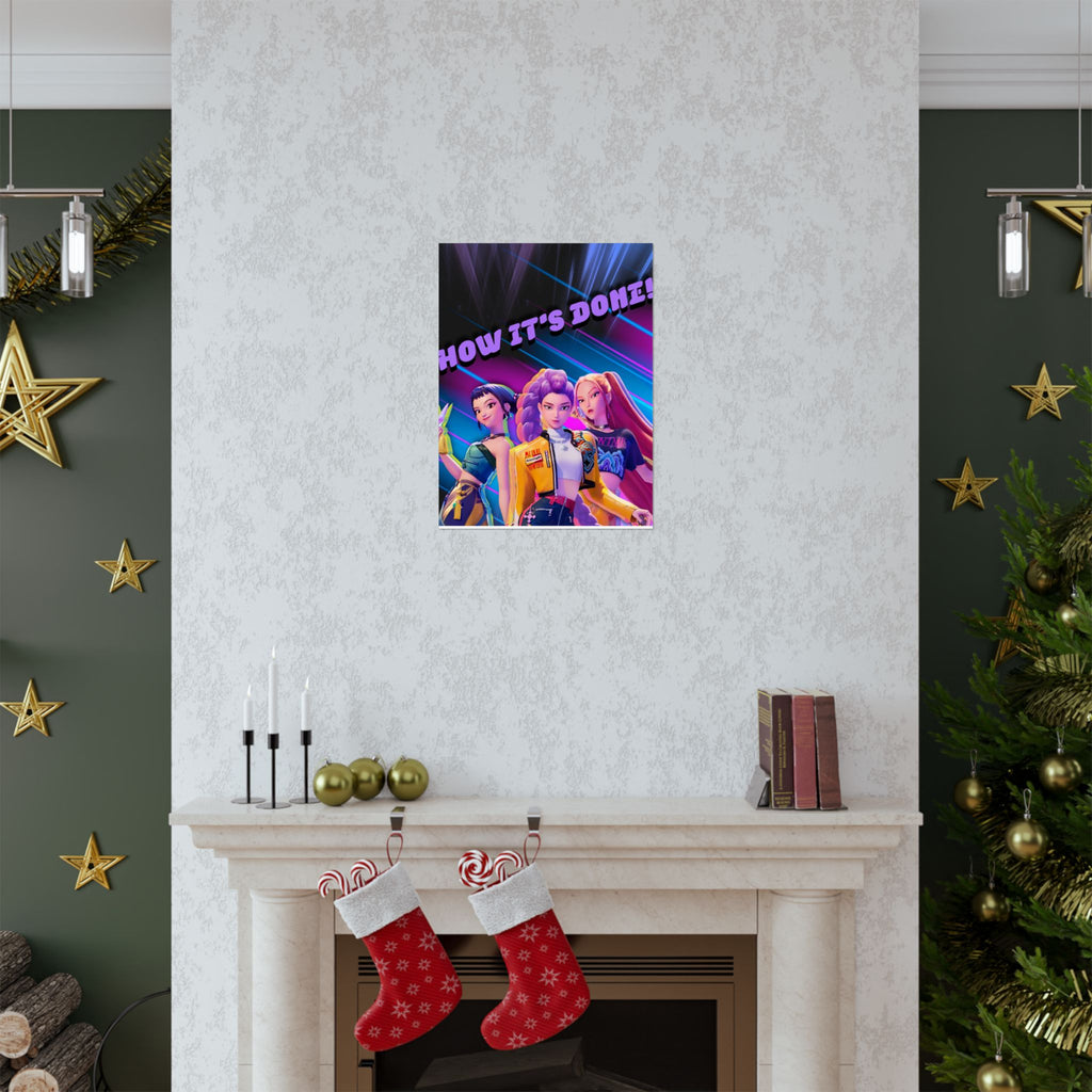 HUNTRIX 'HOW IT'S DONE' Poster - KPOP DEMON HUNTERS  Matte Vertical Wall Art