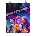 HUNTRIX 'HOW IT'S DONE' Poster - KPOP DEMON HUNTERS  Matte Vertical Wall Art