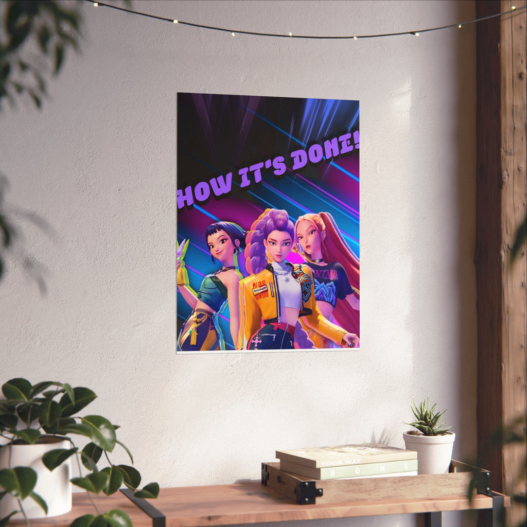 HUNTRIX 'HOW IT'S DONE' Poster - KPOP DEMON HUNTERS  Matte Vertical Wall Art